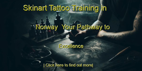 Skinart Tattoo Training in Norway | Your Pathway to Excellence-Norway